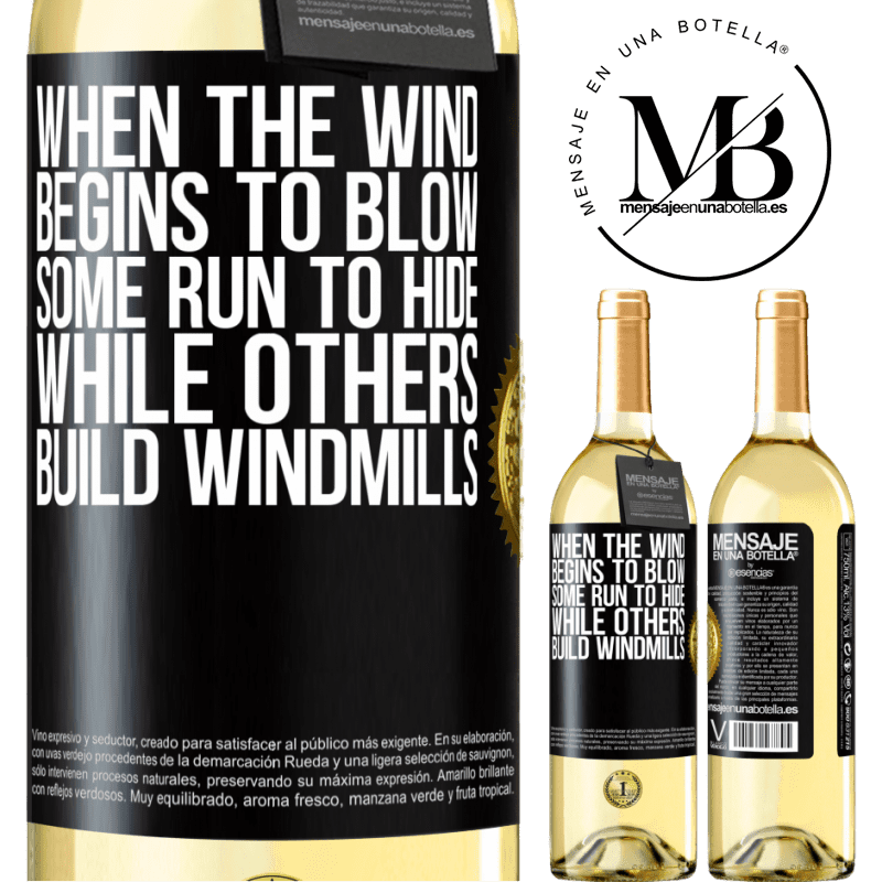 29,95 € Free Shipping | White Wine WHITE Edition When the wind begins to blow, some run to hide, while others build windmills Black Label. Customizable label Young wine Harvest 2022 Verdejo