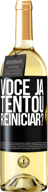 «você já tentou reiniciar?» Edição WHITE