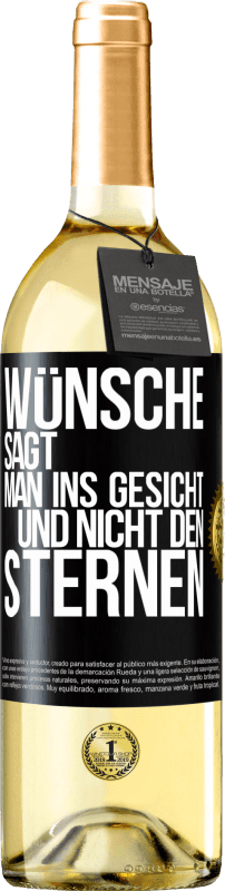 29,95 € | Weißwein WHITE Ausgabe Wünsche sagt man ins Gesicht und nicht den Sternen Schwarzes Etikett. Anpassbares Etikett Junger Wein Ernte 2024 Verdejo