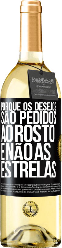 29,95 € | Vinho branco Edição WHITE Porque os desejos são pedidos ao rosto, e não às estrelas Etiqueta Preta. Etiqueta personalizável Vinho jovem Colheita 2024 Verdejo