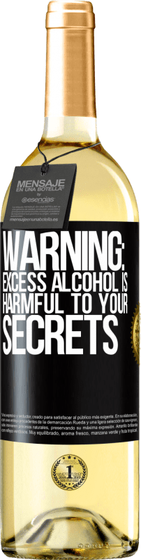 «Предупреждение: избыток алкоголя вреден для ваших секретов» Издание WHITE