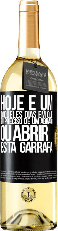 29,95 € | Vinho branco Edição WHITE Hoje é um daqueles dias em que eu preciso de um abraço, ou abrir esta garrafa Etiqueta Preta. Etiqueta personalizável Vinho jovem Colheita 2024 Verdejo