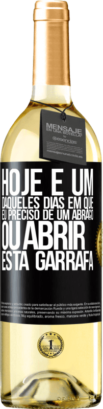 29,95 € | Vinho branco Edição WHITE Hoje é um daqueles dias em que eu preciso de um abraço, ou abrir esta garrafa Etiqueta Preta. Etiqueta personalizável Vinho jovem Colheita 2025 Verdejo