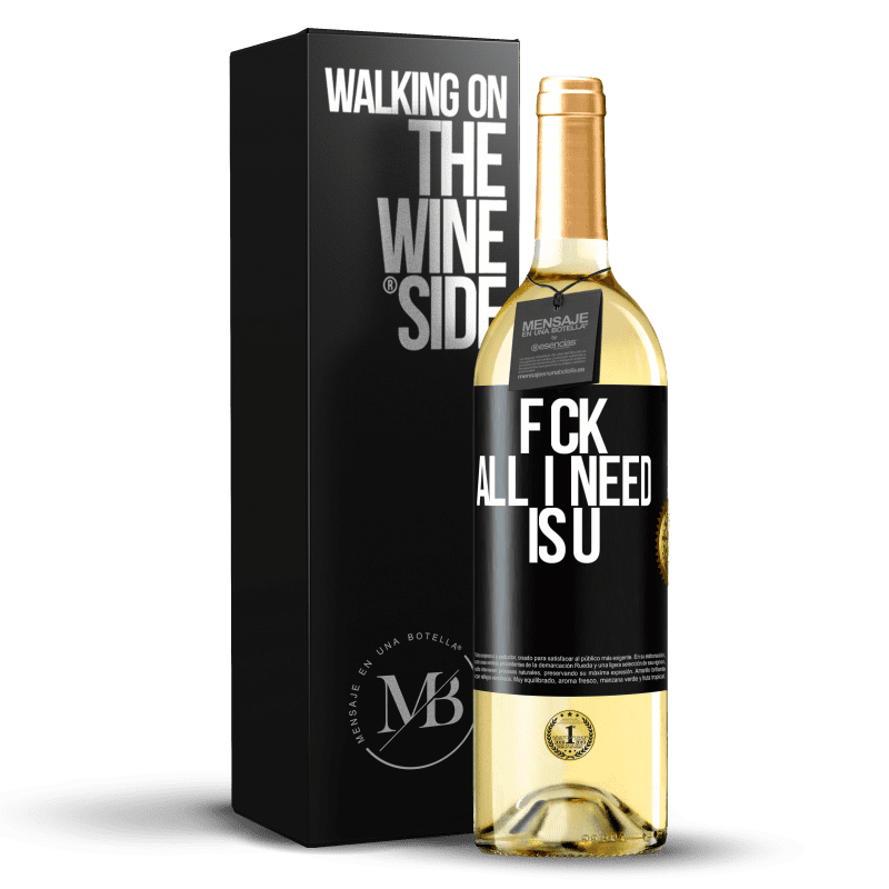 29,95 € Free Shipping | White Wine WHITE Edition F CK. All I need is U Black Label. Customizable label Young wine Harvest 2023 Verdejo