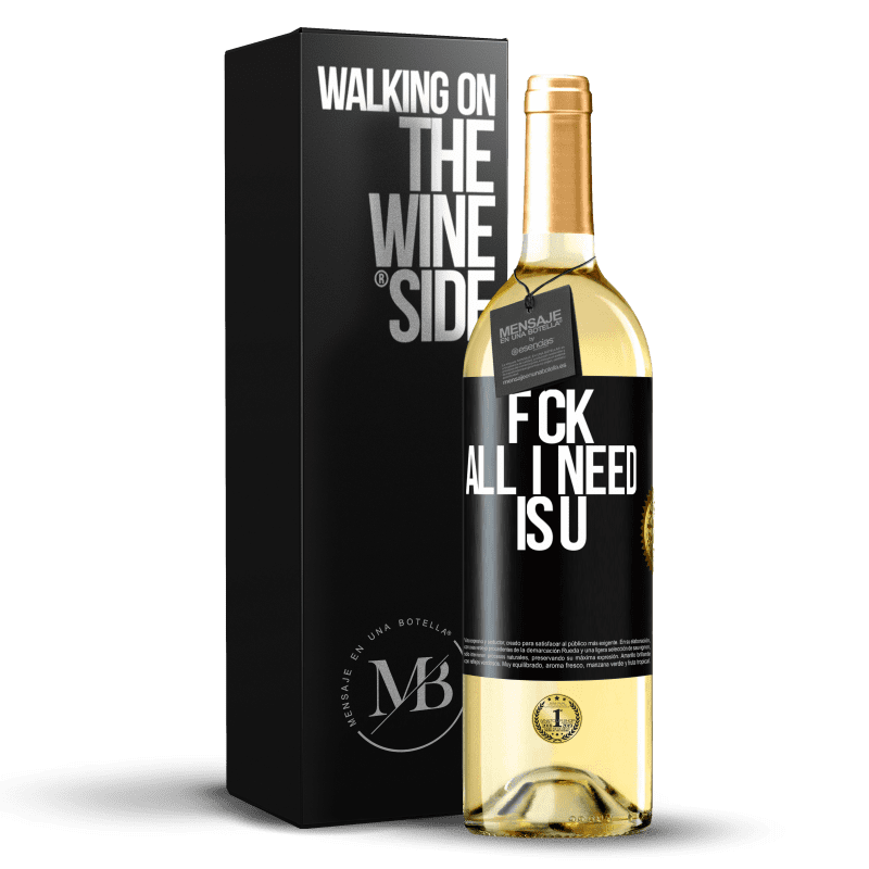 29,95 € Envío gratis | Vino Blanco Edición WHITE F CK. All I need is U Etiqueta Negra. Etiqueta personalizable Vino joven Cosecha 2024 Verdejo