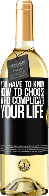 29,95 € | 白葡萄酒 WHITE版 您必须知道如何选择使您的生活复杂化的人 黑标. 可自定义的标签 青年酒 收成 2023 Verdejo
