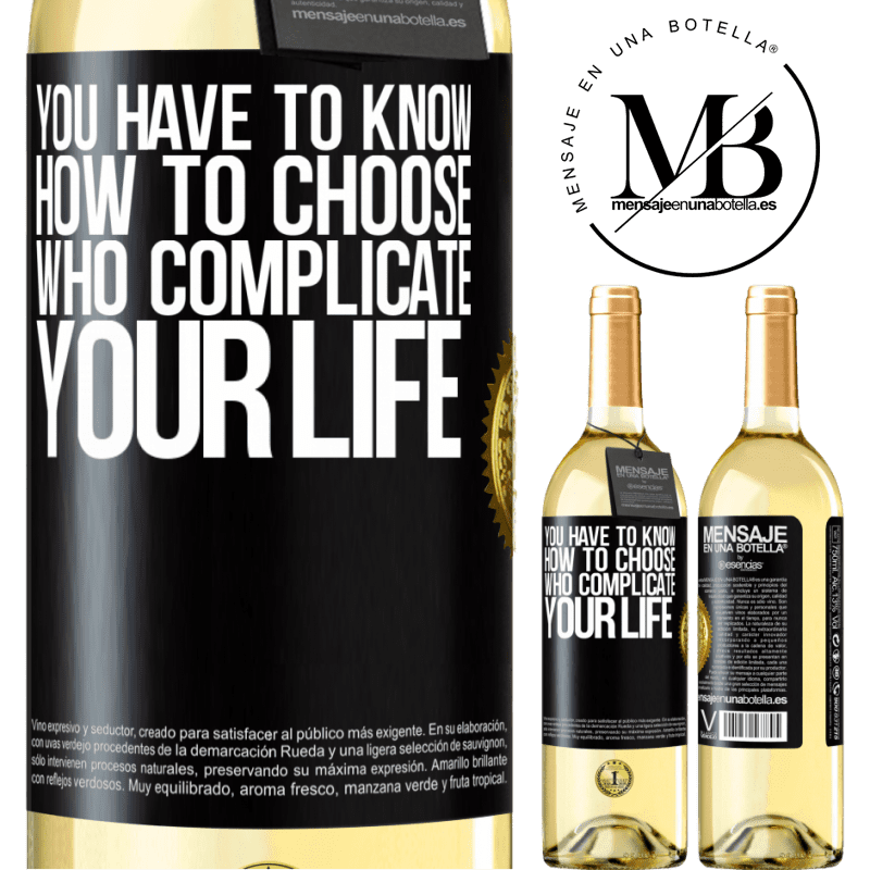 29,95 € Free Shipping | White Wine WHITE Edition You have to know how to choose who complicate your life Black Label. Customizable label Young wine Harvest 2022 Verdejo