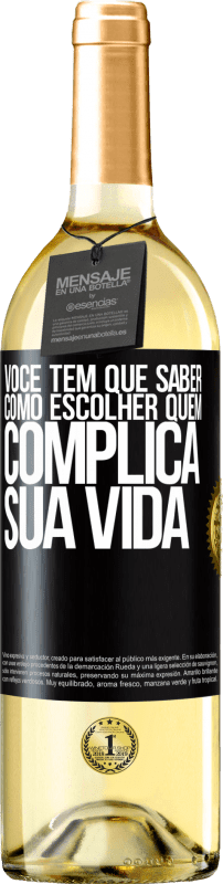 29,95 € | Vinho branco Edição WHITE Você tem que saber como escolher quem complica sua vida Etiqueta Preta. Etiqueta personalizável Vinho jovem Colheita 2025 Verdejo