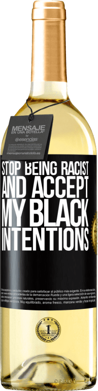 «停止种族主义，接受我的黑人意图» WHITE版