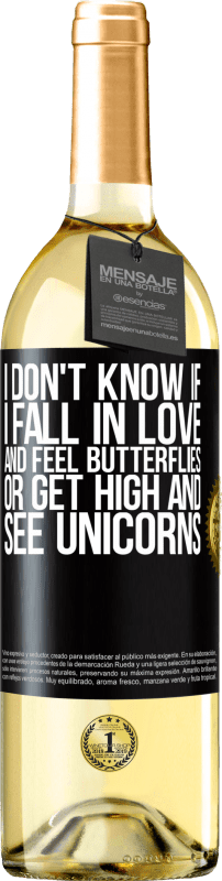 29,95 € | Белое вино Издание WHITE Я не знаю, влюбляюсь ли я, чувствую ли я бабочек или поднимаюсь и вижу единорогов Черная метка. Настраиваемая этикетка Молодое вино Урожай 2023 Verdejo