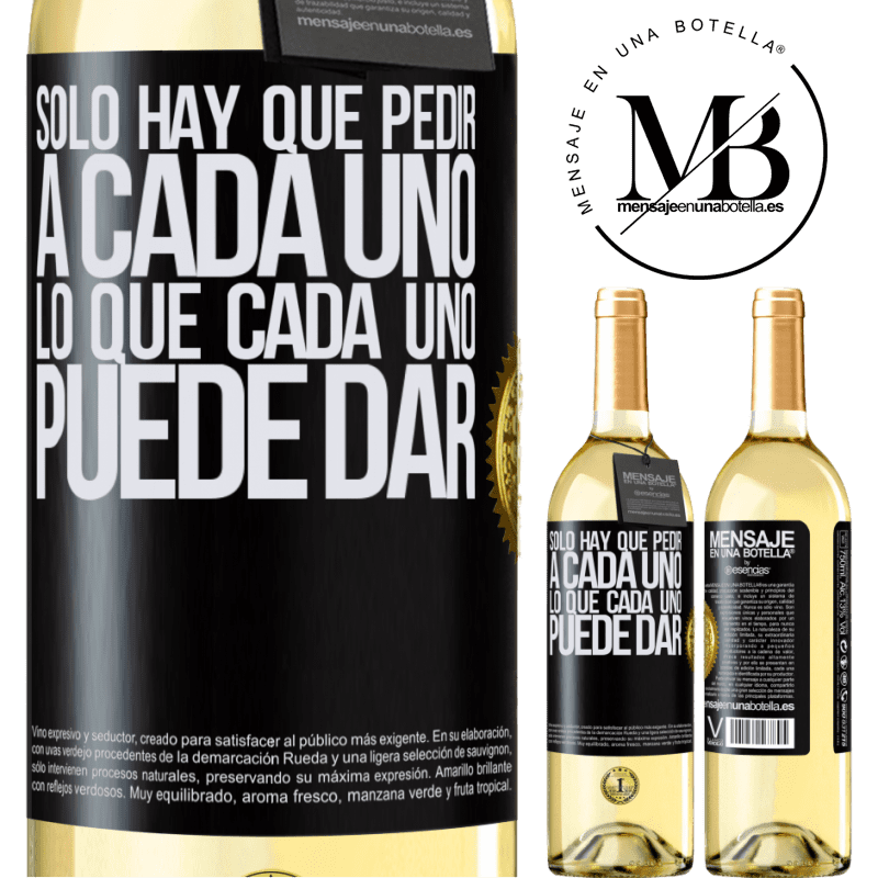 29,95 € Envoi gratuit | Vin blanc Édition WHITE Il suffit de demander à chacun ce que chacun peut donner Étiquette Noire. Étiquette personnalisable Vin jeune Récolte 2022 Verdejo