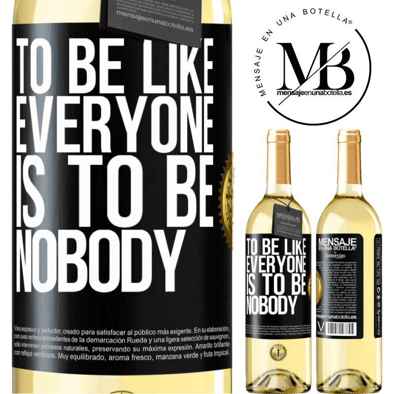 29,95 € Free Shipping | White Wine WHITE Edition To be like everyone is to be nobody Black Label. Customizable label Young wine Harvest 2022 Verdejo