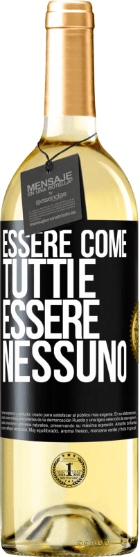 29,95 € Spedizione Gratuita | Vino bianco Edizione WHITE Essere come tutti è essere nessuno Etichetta Nera. Etichetta personalizzabile Vino giovane Raccogliere 2025 Verdejo