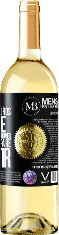 «Vous avez un million d'euros en tête. Il suffit juste de trouver comment les faire sortir» Édition WHITE