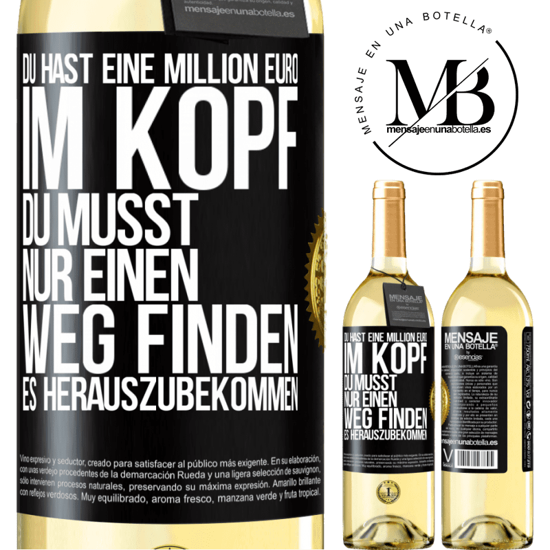 29,95 € Kostenloser Versand | Weißwein WHITE Ausgabe Du hast eine Million Euro im Kopf. Du musst nur einen Weg finden, es herauszubekommen Schwarzes Etikett. Anpassbares Etikett Junger Wein Ernte 2024 Verdejo