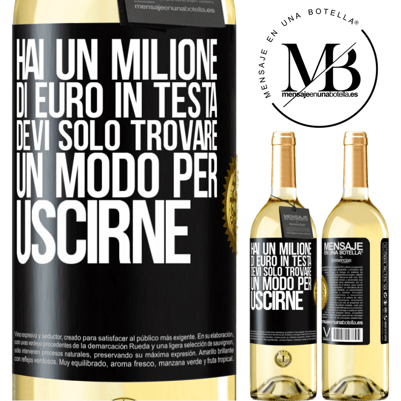 29,95 € Spedizione Gratuita | Vino bianco Edizione WHITE Hai un milione di euro in testa. Devi solo trovare un modo per uscirne Etichetta Nera. Etichetta personalizzabile Vino giovane Raccogliere 2025 Verdejo