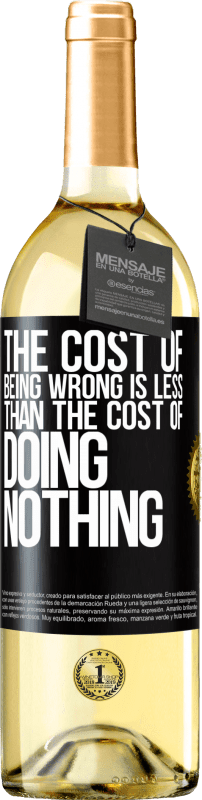 29,95 € | 白葡萄酒 WHITE版 错误的代价小于无所作为的代价 黑标. 可自定义的标签 青年酒 收成 2023 Verdejo