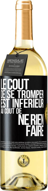 29,95 € Envoi gratuit | Vin blanc Édition WHITE Le coût de se tromper est inférieur au coût de ne rien faire Étiquette Noire. Étiquette personnalisable Vin jeune Récolte 2025 Verdejo