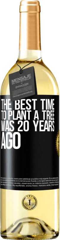 29,95 € | Белое вино Издание WHITE Лучшее время для посадки деревьев было 20 лет назад Черная метка. Настраиваемая этикетка Молодое вино Урожай 2023 Verdejo