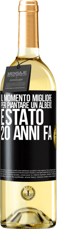29,95 € | Vino bianco Edizione WHITE Il momento migliore per piantare un albero è stato 20 anni fa Etichetta Nera. Etichetta personalizzabile Vino giovane Raccogliere 2025 Verdejo