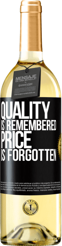 «Quality is remembered, price is forgotten» WHITE Edition