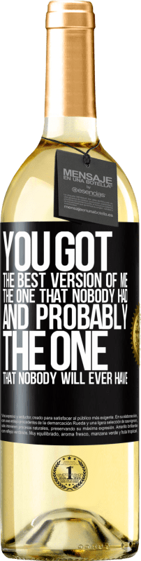 29,95 € | Белое вино Издание WHITE Вы получили лучшую версию меня, ту, которую никто не имел, и, вероятно, ту, которую никто никогда не будет иметь Черная метка. Настраиваемая этикетка Молодое вино Урожай 2023 Verdejo