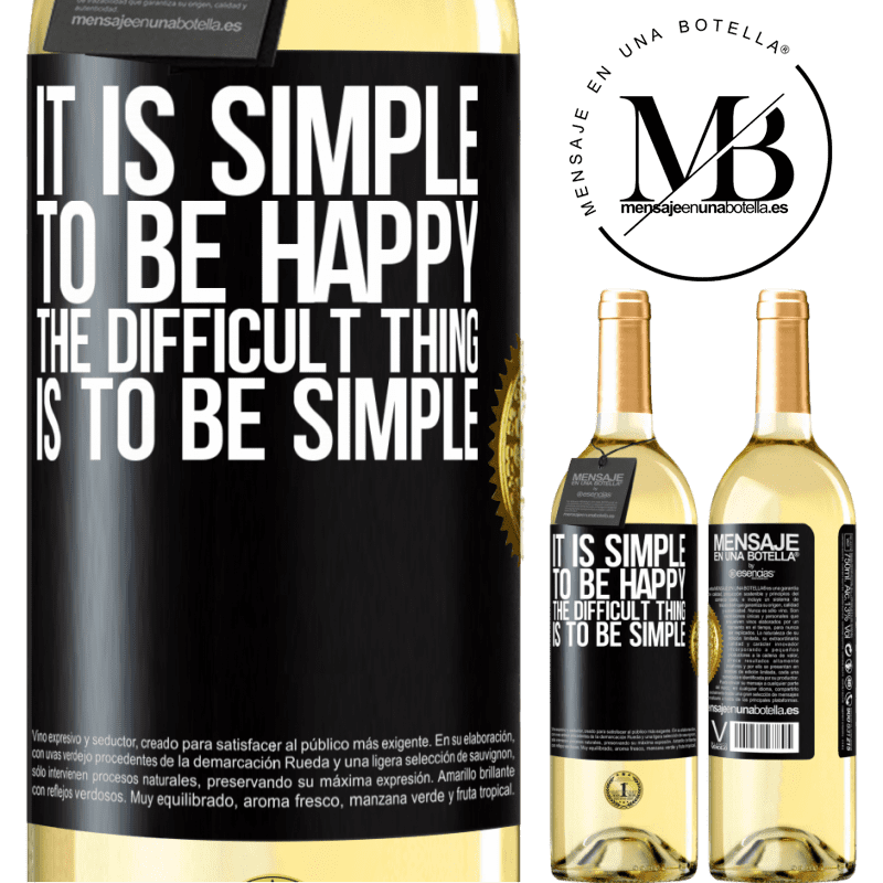 29,95 € Free Shipping | White Wine WHITE Edition It is simple to be happy, the difficult thing is to be simple Black Label. Customizable label Young wine Harvest 2022 Verdejo