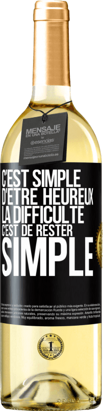 29,95 € Envoi gratuit | Vin blanc Édition WHITE C'est simple d'être heureux, la difficulté c'est de rester simple Étiquette Noire. Étiquette personnalisable Vin jeune Récolte 2024 Verdejo