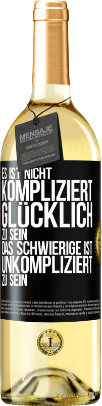 29,95 € | Weißwein WHITE Ausgabe Es ist nicht kompliziert, glücklich zu sein, das Schwierige ist, unkompliziert zu sein Schwarzes Etikett. Anpassbares Etikett Junger Wein Ernte 2024 Verdejo