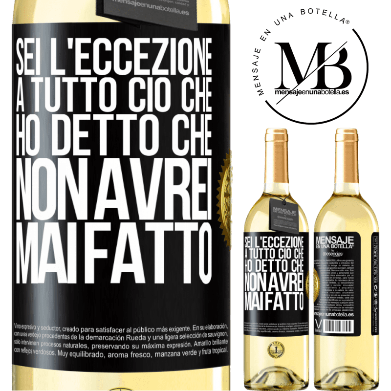 29,95 € Spedizione Gratuita | Vino bianco Edizione WHITE Sei l'eccezione a tutto ciò che ho detto che non avrei mai fatto Etichetta Nera. Etichetta personalizzabile Vino giovane Raccogliere 2024 Verdejo