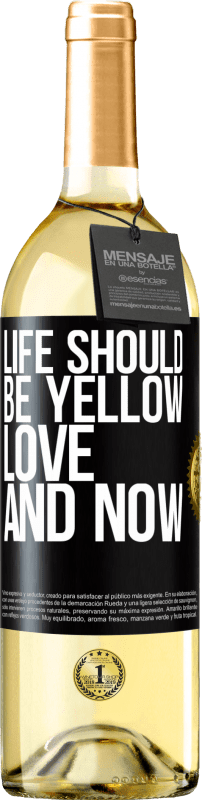 29,95 € | White Wine WHITE Edition Life should be yellow. Love and now Black Label. Customizable label Young wine Harvest 2024 Verdejo