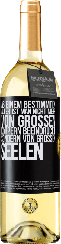 29,95 € Kostenloser Versand | Weißwein WHITE Ausgabe Ab einem bestimmten Alter ist man nicht mehr von großen Körpern beeindruckt, sondern von großen Seelen Schwarzes Etikett. Anpassbares Etikett Junger Wein Ernte 2024 Verdejo