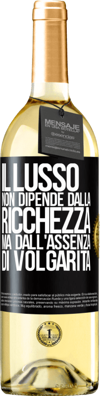 «Il lusso non dipende dalla ricchezza, ma dall'assenza di volgarità» Edizione WHITE