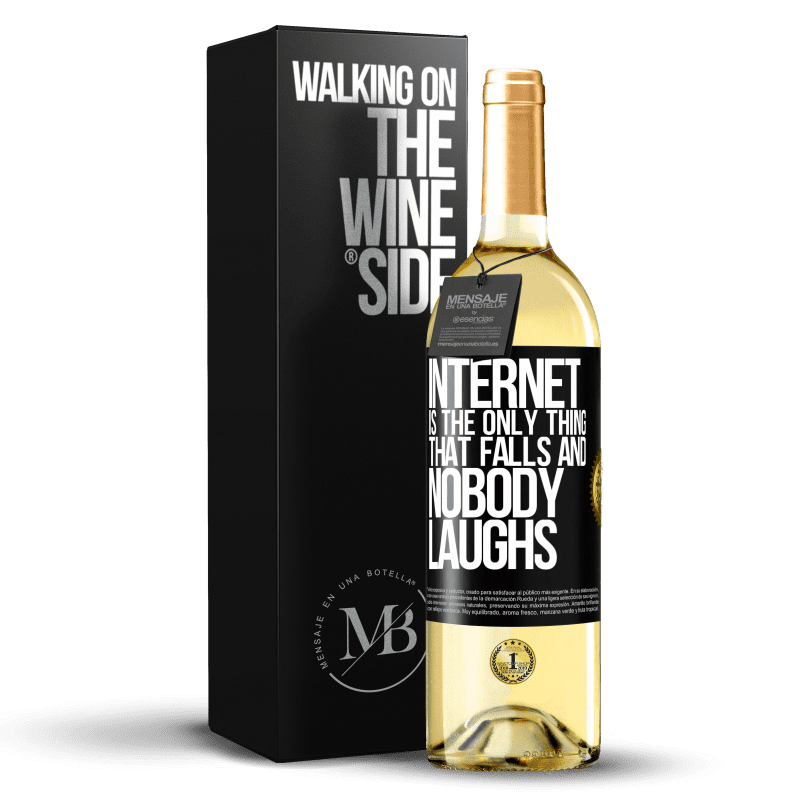 29,95 € Free Shipping | White Wine WHITE Edition Internet is the only thing that falls and nobody laughs Black Label. Customizable label Young wine Harvest 2024 Verdejo