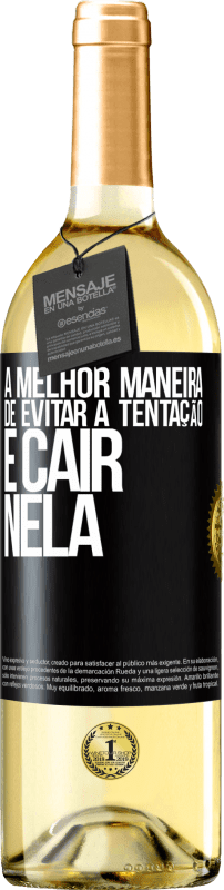 29,95 € | Vinho branco Edição WHITE A melhor maneira de evitar a tentação é cair nela Etiqueta Preta. Etiqueta personalizável Vinho jovem Colheita 2023 Verdejo