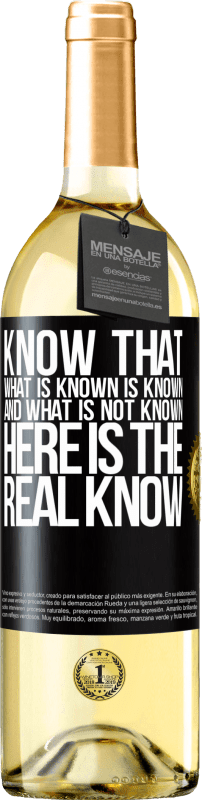 29,95 € | White Wine WHITE Edition Know that what is known is known and what is not known here is the real know Black Label. Customizable label Young wine Harvest 2024 Verdejo