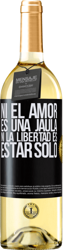 29,95 € | Vino Blanco Edición WHITE Ni el amor es una jaula, ni la libertad es estar solo Etiqueta Negra. Etiqueta personalizable Vino joven Cosecha 2024 Verdejo