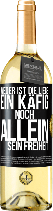 29,95 € | Weißwein WHITE Ausgabe Weder ist die Liebe ein Käfig, noch allein sein Freiheit Schwarzes Etikett. Anpassbares Etikett Junger Wein Ernte 2024 Verdejo