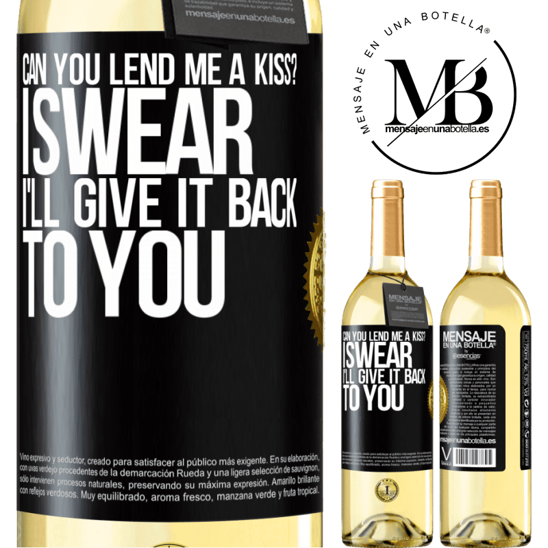 29,95 € Free Shipping | White Wine WHITE Edition can you lend me a kiss? I swear I'll give it back to you Black Label. Customizable label Young wine Harvest 2022 Verdejo