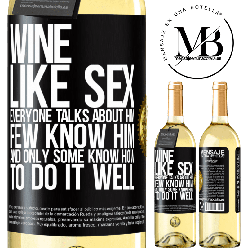 29,95 € Free Shipping | White Wine WHITE Edition Wine, like sex, everyone talks about him, few know him, and only some know how to do it well Black Label. Customizable label Young wine Harvest 2022 Verdejo