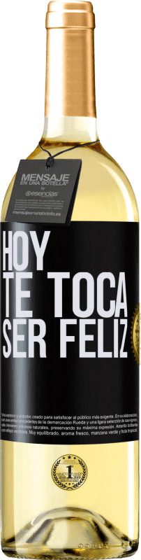 29,95 € | Vino Blanco Edición WHITE Hoy te toca ser feliz Etiqueta Negra. Etiqueta personalizable Vino joven Cosecha 2023 Verdejo