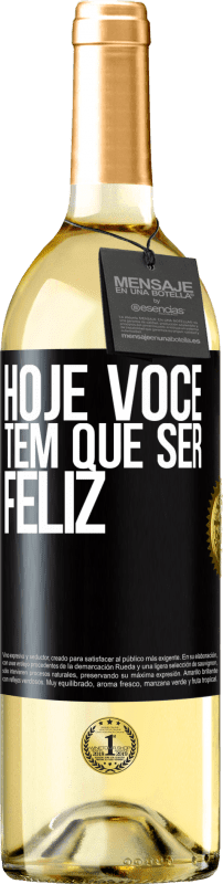 29,95 € | Vinho branco Edição WHITE Hoje você tem que ser feliz Etiqueta Preta. Etiqueta personalizável Vinho jovem Colheita 2024 Verdejo