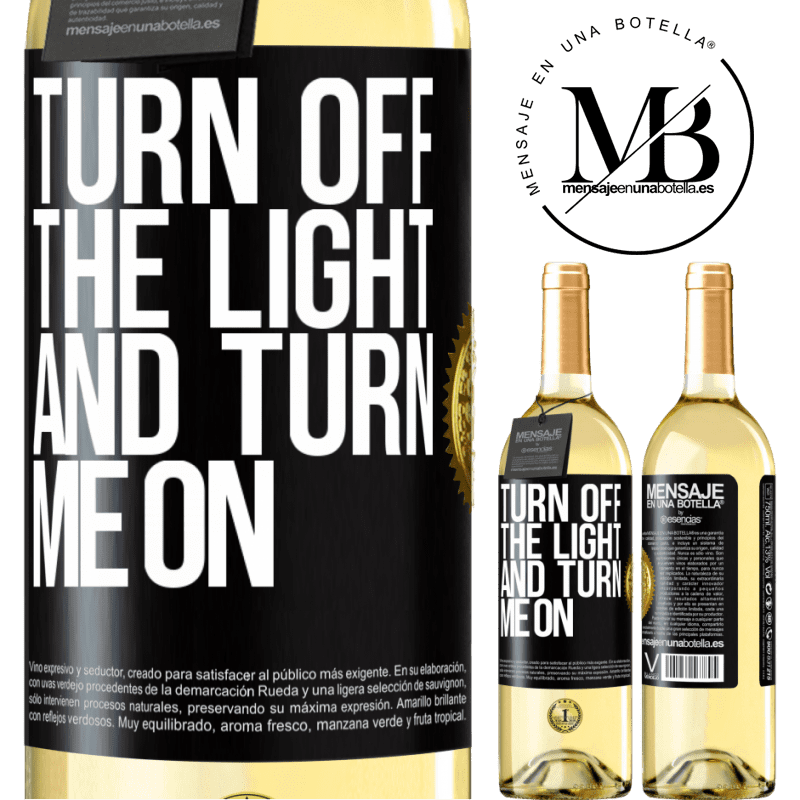 29,95 € Free Shipping | White Wine WHITE Edition Turn off the light and turn me on Black Label. Customizable label Young wine Harvest 2022 Verdejo