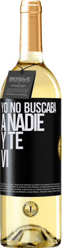 29,95 € | Vino Blanco Edición WHITE Yo no buscaba a nadie y te vi Etiqueta Negra. Etiqueta personalizable Vino joven Cosecha 2023 Verdejo