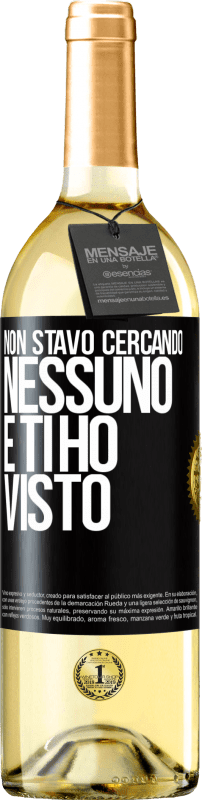 29,95 € | Vino bianco Edizione WHITE Non stavo cercando nessuno e ti ho visto Etichetta Nera. Etichetta personalizzabile Vino giovane Raccogliere 2024 Verdejo