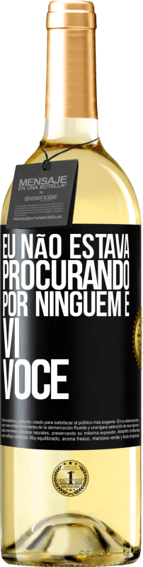 29,95 € | Vinho branco Edição WHITE Eu não estava procurando por ninguém e vi você Etiqueta Preta. Etiqueta personalizável Vinho jovem Colheita 2024 Verdejo