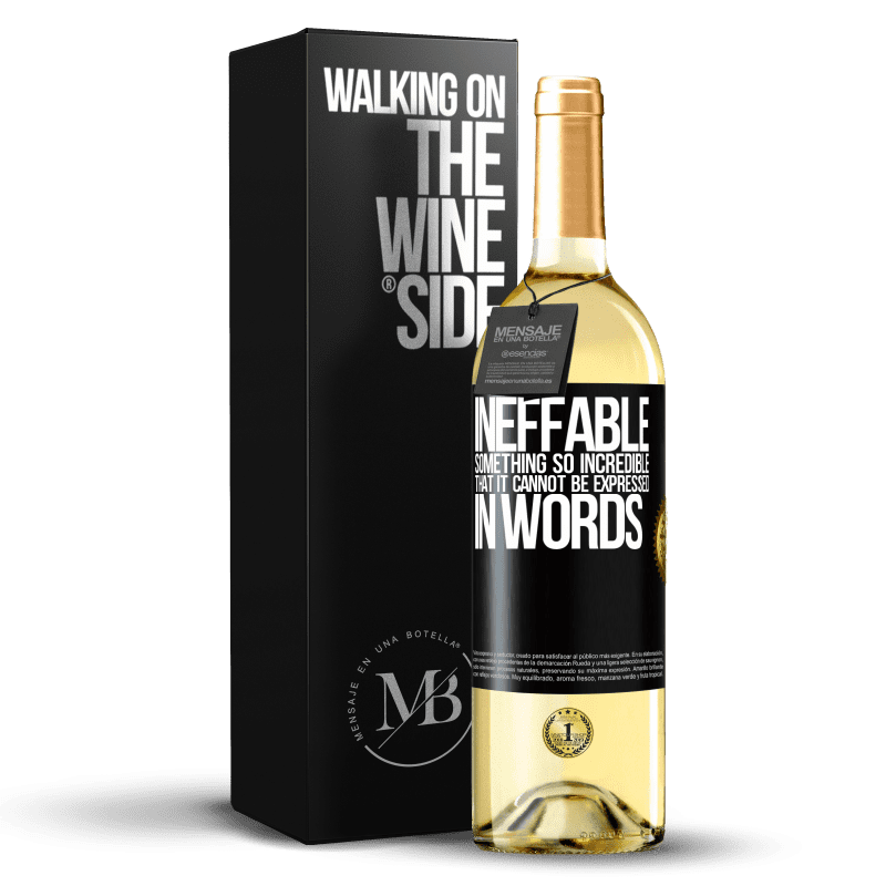 29,95 € Free Shipping | White Wine WHITE Edition Ineffable. Something so incredible that it cannot be expressed in words Black Label. Customizable label Young wine Harvest 2023 Verdejo