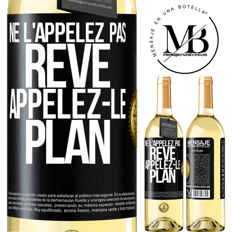 29,95 € Envoi gratuit | Vin blanc Édition WHITE Ne l'appelez pas rêve, appelez-le plan Étiquette Noire. Étiquette personnalisable Vin jeune Récolte 2024 Verdejo