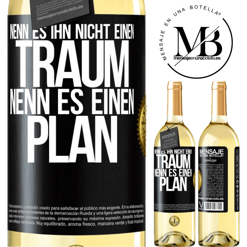29,95 € Kostenloser Versand | Weißwein WHITE Ausgabe Nenn es ihn nicht einen Traum, nenn es einen Plan Schwarzes Etikett. Anpassbares Etikett Junger Wein Ernte 2024 Verdejo