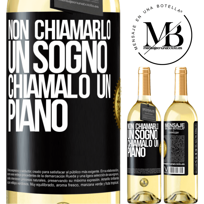 29,95 € Spedizione Gratuita | Vino bianco Edizione WHITE Non chiamarlo un sogno, chiamalo un piano Etichetta Nera. Etichetta personalizzabile Vino giovane Raccogliere 2024 Verdejo